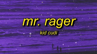 Kid Cudi  Mr Rager sped uptiktok version Lyrics  mr rager tell me where youre going [upl. by Nallac]