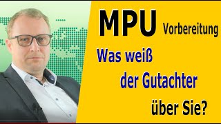 MPU Vorbereitung was weiß der Gutachter eigentlich von Ihnen [upl. by Sunil]