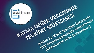 KDV TEVKİFATI BÖLÜM 11 Tevkifatlı İşlemlerin KDV Beyannamelerinde Gösterilmesi Beyanname Doldurma [upl. by Sacul]