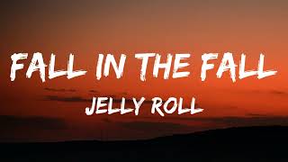 Jelly Roll amp Struggle Jennings  Fall In The Fall Lyrics [upl. by Agretha]