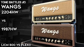 Wangs 1987HW Plexi vs Wangs 2204HW JCM 800 Tone Battles 3 [upl. by Waller]