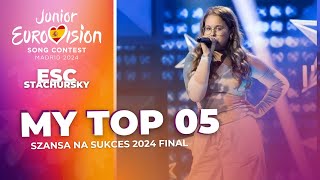 SZANSA NA SUKCES 2024 FINAL 🇵🇱  MY TOP 5  Junior Eurovision 2024 🇪🇸 [upl. by Eimaraj]