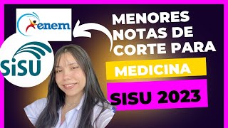 MENORES NOTAS DE CORTE PARA MEDICINA SISU 2023 [upl. by Kessler]