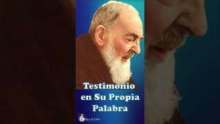 En su Propia Palabra padrepio sanpadrepio testimonio [upl. by Neibaf386]