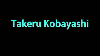 Learn How To Pronounce Takeru Kobayashi [upl. by Harrie227]