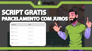 SCRIPT GRATIS Configurando Tabela de Parcelamento com Juros do Shopify ATUALIZADO 2023 [upl. by Matthaus]