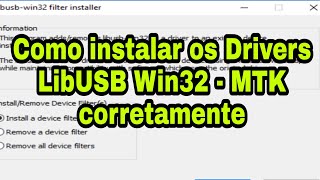 Drivers LibUSB Win32 para MTK  MediaTek Instalar corretamente [upl. by Garret]