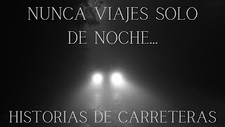 4 HISTORIAS de TERROR en CARRETERAS de MÉXICO [upl. by Tabatha]