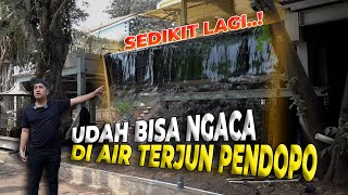 62 PENDOPO  AKHIRNYA SEDIKIT LAGI UJI COBA KOLAM AIR TERJUN MENDEKATI SEMPURNA [upl. by Bernelle142]