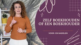 Zelf boekhouden of boekhouder inschakelen [upl. by Yhtuv892]