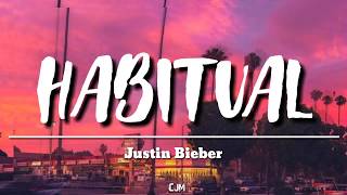 Justin Bieber  Habitual Lyrics [upl. by Leiad]