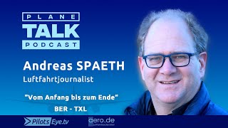 planeTALK  Andreas SPAETH „Vom Anfang bis zum Ende  TXL und BER“ 24 subtitlelanguages [upl. by Edmee]