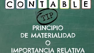 PRINCIPIO DE MATERIALIDAD O IMPORTANCIA RELATIVA  CONTABILIDAD [upl. by Noami]