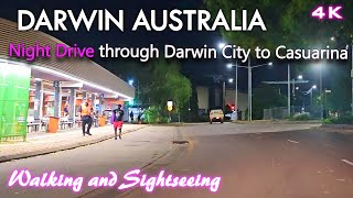 DARWIN CITY NIGHT DRIVE CBD 4K Northern Territory Australia  TOP END OUTBACK  Casuarina Bus Depot [upl. by Rosalinde]