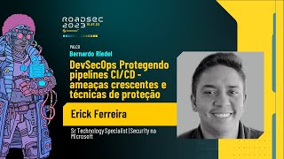 DevSecOps  Protegendo pipelines CICD  ameaças crescentes e técnicas de proteção  Erick Ferreira [upl. by Garrett357]