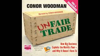 Unfair Trade Audiobook by Conor Woodman [upl. by Pellikka]