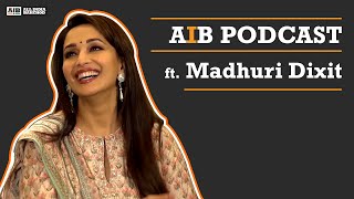 AIB Podcast  Feat Madhuri Dixit [upl. by Eimmaj594]