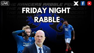 LIVE 730PM  Friday Night Rabble  6924  Rangers Rabble Podcast [upl. by Remas419]