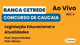 Concurso de Caucaia 2023  Legislação Educacional e Atualidades  Banca CETREDE [upl. by Onimixam]