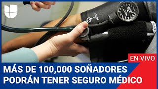 Edicion Digital Se amplía el acceso al seguro médico para más de 100000 soñadores [upl. by Ynehpets]