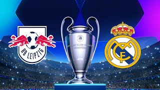 RB LIPSIA vs REAL MADRID  CHAMPIONS LEAGUE live livestream [upl. by Tterab]