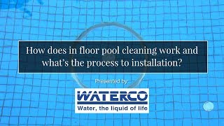 How does in floor pool cleaning work and what’s the process to installation [upl. by Megargee544]