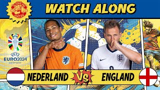 Netherlands VS England 12 LIVE WATCH ALONG EURO 2024 Semi Final England Netherlands euro2024 [upl. by Shinberg]