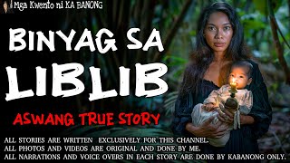 BINYAG SA LIBLIB  Kwentong Aswang  True Story [upl. by Noam]