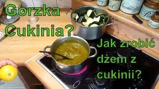 Dlaczego cukinia jest gorzka i jak zrobić dżem z cukinii [upl. by Gaddi]