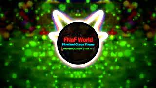 FNaF World Pinwheel Circus Theme  🎻 Orchestral REMIX  Project By Teka 21 [upl. by Woodward]