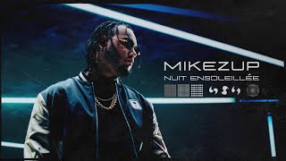 MikeZup  Nuit ensoleillée Clip Officiel [upl. by Emmi106]