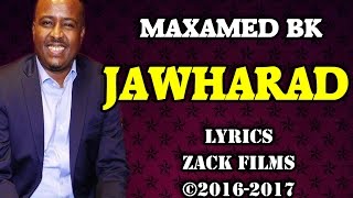 MAXAMED BK┇JAWHARAD ᴴᴰ┇LYRICS [upl. by Yelnikcm]