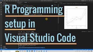 R Programming Setup in Visual Studio Code  R Tutorial for Beginners [upl. by Yahc407]