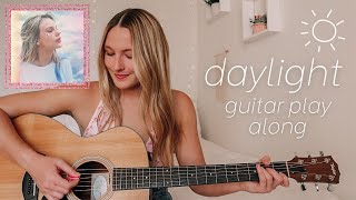 Taylor Swift Daylight Guitar Play Along  Lover 💗  Nena Shelby [upl. by Ynattib]