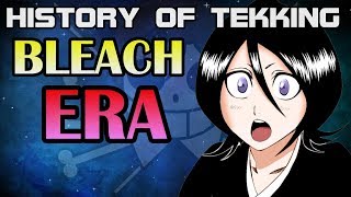 TEKCADE  HISTORY OF TEKKING Bleach Era  Tekking101 [upl. by Leonsis271]