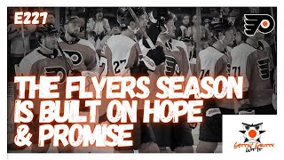 227  The Flyers Season Is Built On Hope amp Promise [upl. by Tedric698]