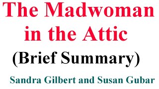 The Madwoman in the Attic  Book by Sandra Gilbert and Susan Gubar  Brief Summary [upl. by Ecirtaemed]