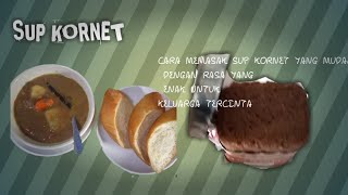 Cara masak kornet sapi  Sup kornet [upl. by Paolo]