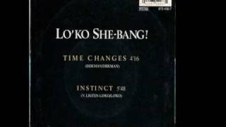 LOKO SHEBANG   Time Changes aorheartwmv [upl. by Inaluahek]