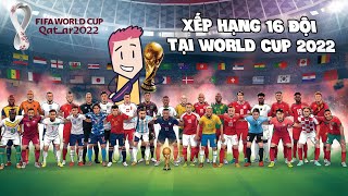 Tôi xếp hạng các đội World Cup 2022 của bạn  Phân hóa 4 [upl. by Nagyam]