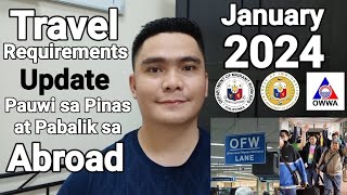 JANUARY 2024 UPDATE TRAVEL REQUIREMENTS PAUWI SA PILIPINAS AT PABALIK SA ABROAD PARA SA MGA OFW [upl. by Cecelia]