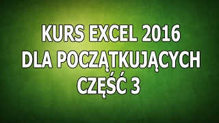 Kurs Excel 2016 Dla Początkujących  Część 3  Formuły i obliczenia [upl. by Chas]