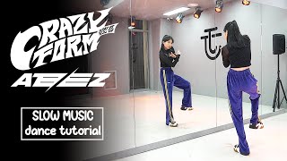 ATEEZ에이티즈  미친 폼 Crazy Form Dance Tutorial  SLOW MUSIC  Mirrored [upl. by Pettifer]