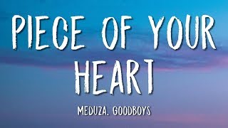 Meduza Goodboys  Piece Of Your Heart Lyrics [upl. by Lisha]