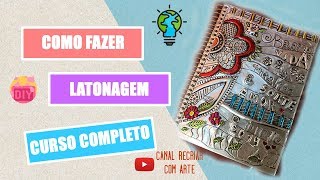 Como Fazer Latonagem  Caderno com Latonagem Parte 4 [upl. by Einwahs]