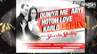 Duniya Me Aaye Ho Toh Love Karlo Remix  Shashi Shetty  Salman Khan Karishma  Judwaa 2K23 [upl. by Ulund]