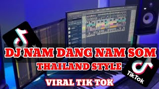 DJ NAM DANG NAM SOM THAILAND STYLE [upl. by Anaira]