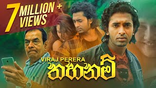 Thahanam  තහනම් දැන්  Viraj Perera  Official Music Video [upl. by Notffilc]