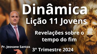 EBD Revelações sobre o tempo do fim  Lição 11 Jovens  EBD 3 Trimestre 2024 [upl. by Ellicott]