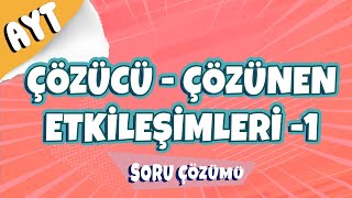 Çözücü Çözünen Etkileşimleri  1 Soru Çözümü  2022 [upl. by Silsbye]